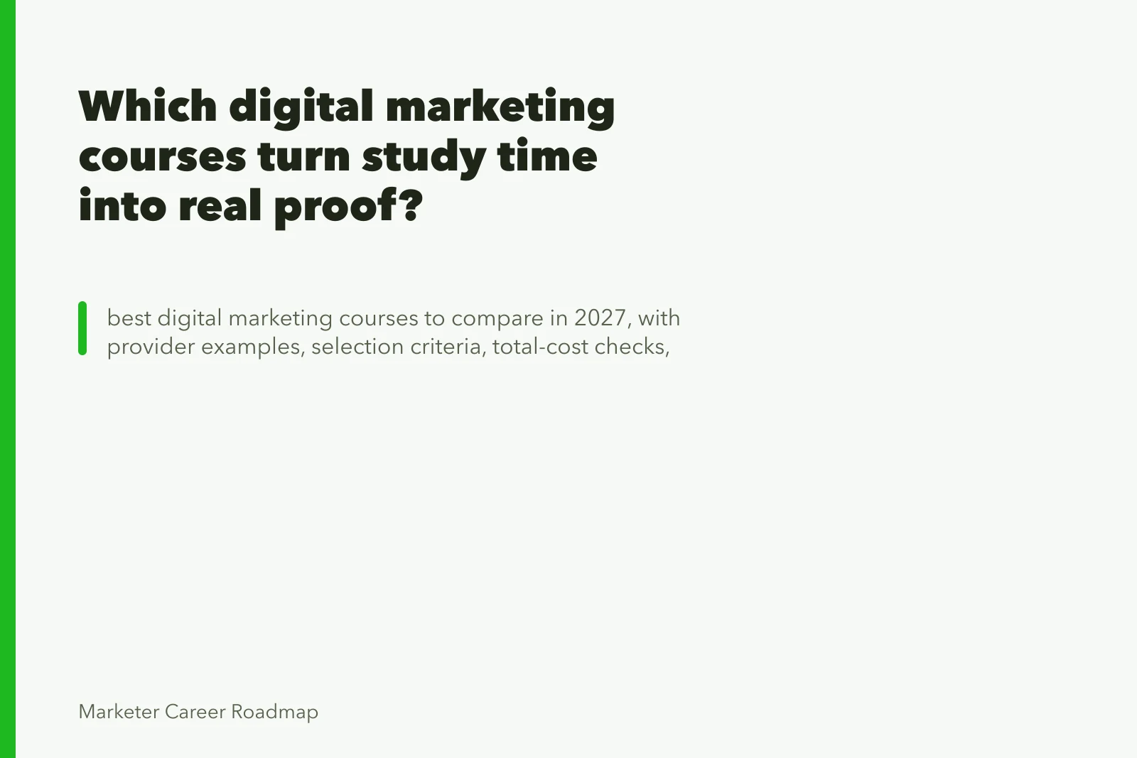 Which digital marketing courses turn study time into real proof?. Which digital marketing courses turn study time into real proof?